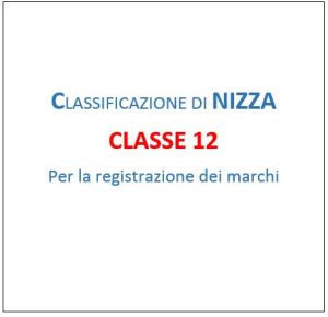 Classe 12 Classificazione di Nizza registrazione marchi veicoli e apparecchi di locomozione