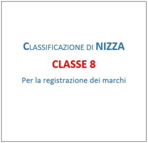 Classe 8 Classificazione di Nizza registrazione marchi utensili e coltelleria